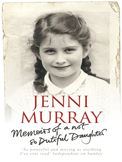 Title details for Memoirs of a Not So Dutiful Daughter by Jenni Murray - Available